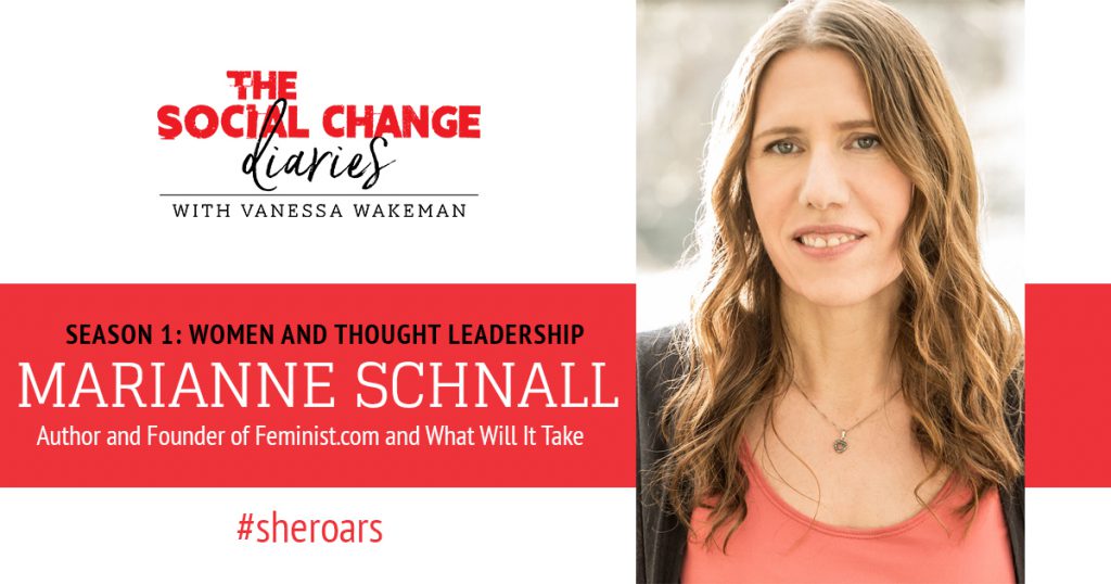 Podcast Marianne Schnall Women and Thought Leadership, The Social Change Diaries