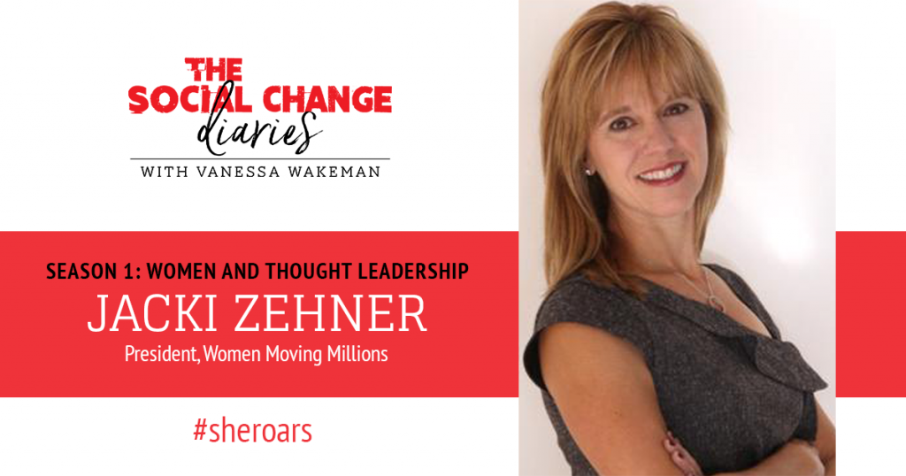 Podcast Jacki Zehner, Women and Thought Leadership, The Social Change Diaries
