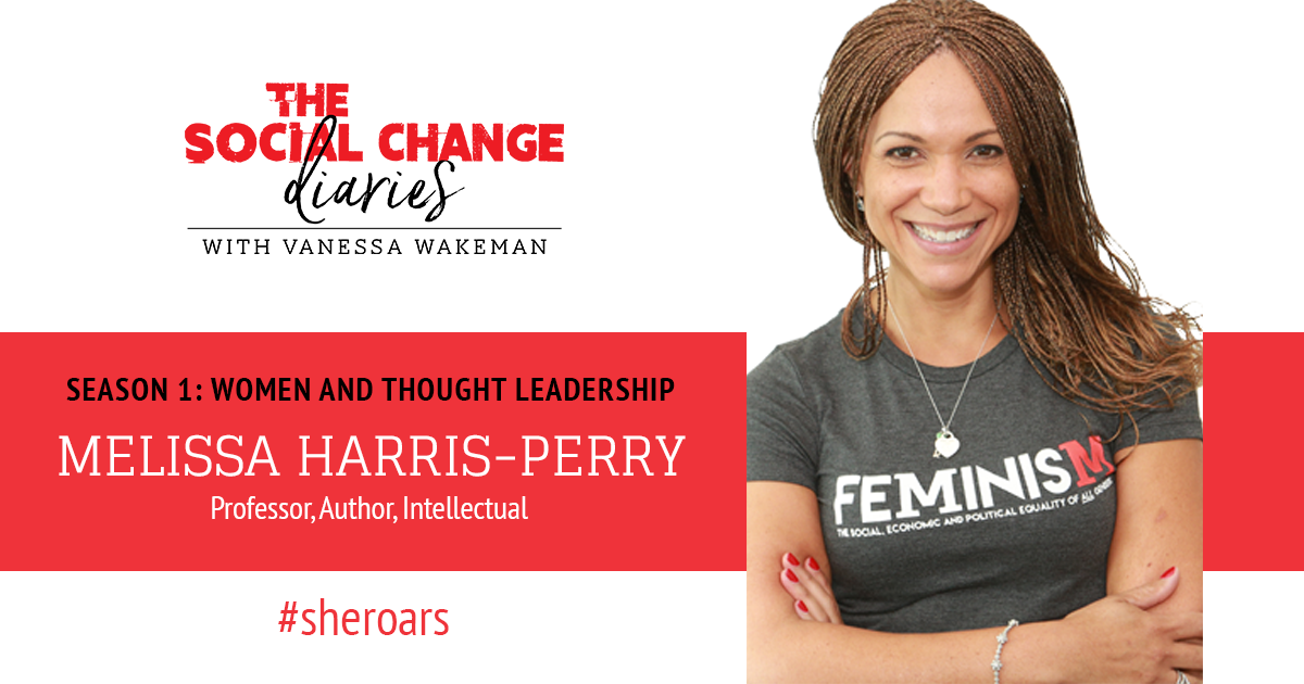 Podcast Melissa Harris, Women and Thought Leadership, The Social Change Diaries
