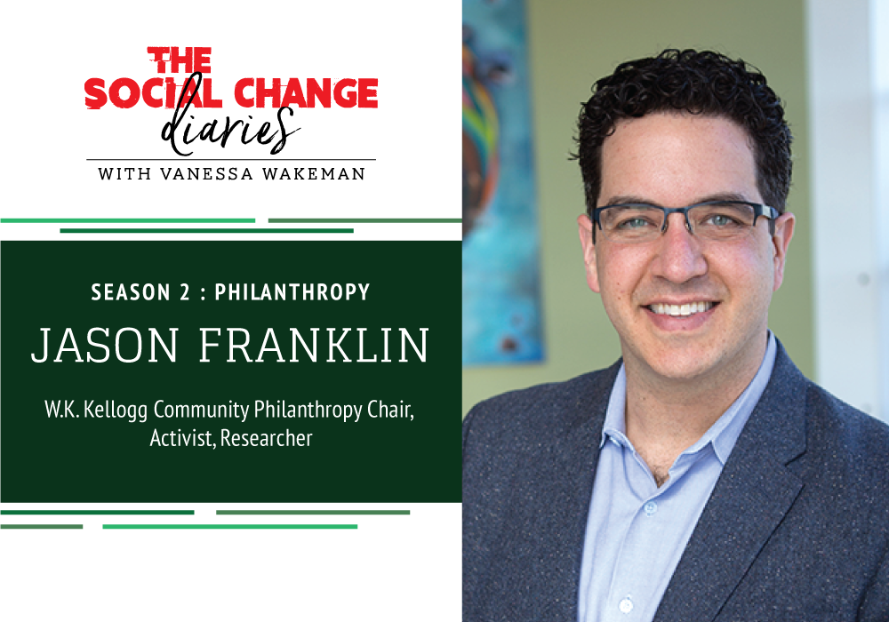 Podcast Jason Franklin, Philanthropy, The Social Change Diaries