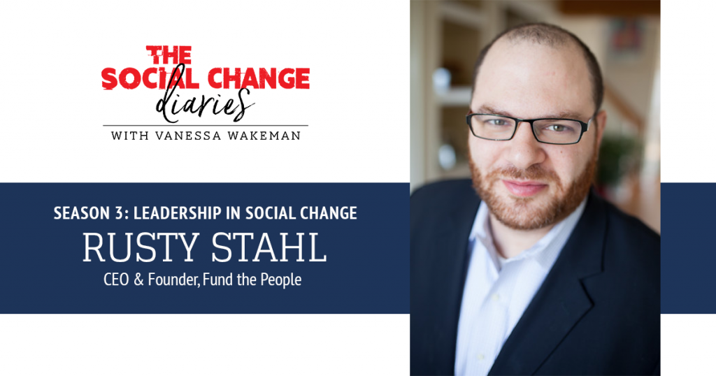 Podcast Rusty Stahl Leadership in Social Change