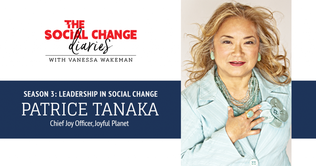 Podcast Patrice Tanaka Leadership in Social Change season 3